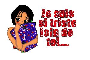 JE SUI TRISTE SAN TOI